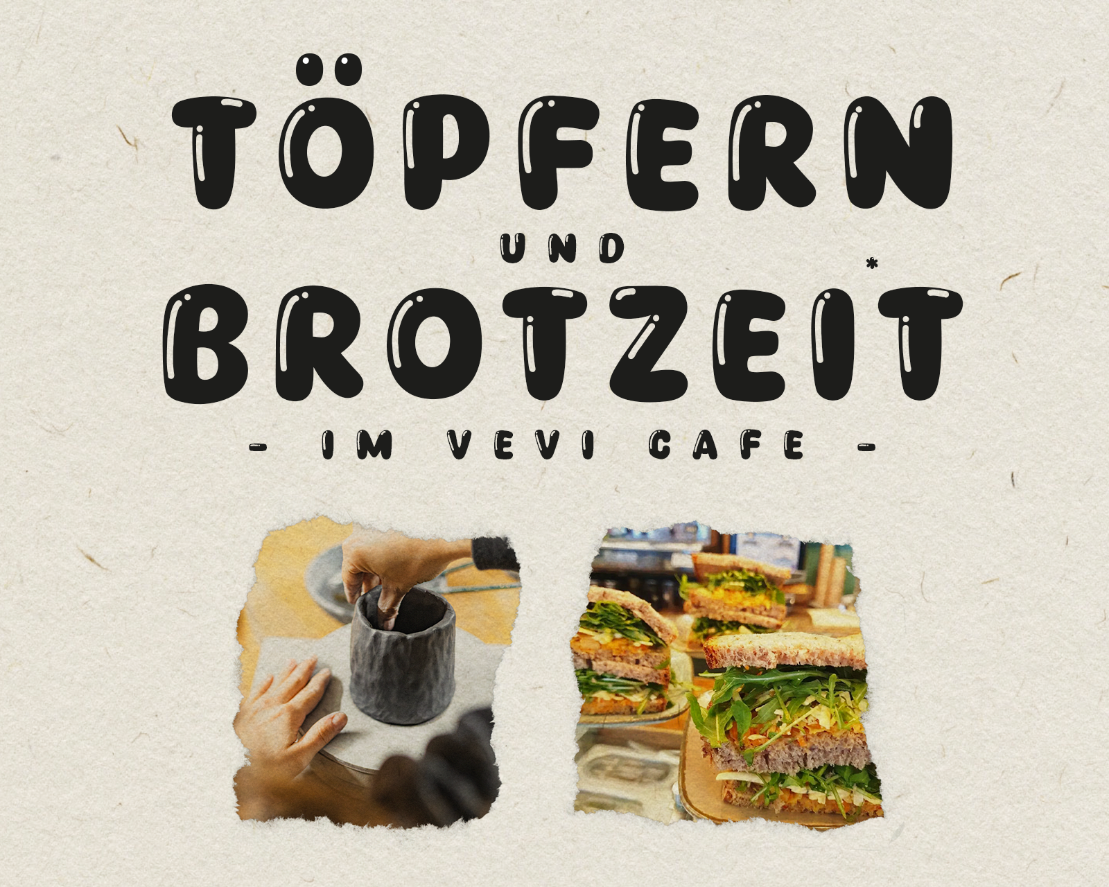 Töpfern und Brotzeit - Vevi Café